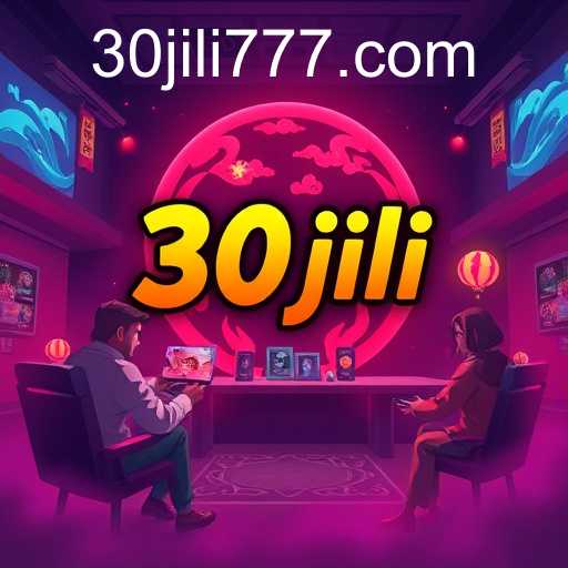 Rising Popularity of 30jili: A New Era in Online Gaming